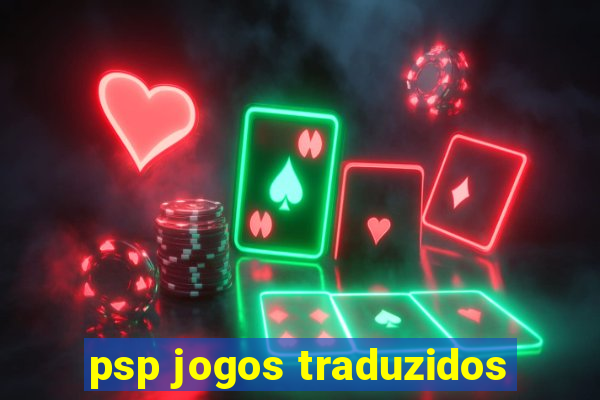 psp jogos traduzidos